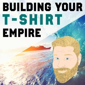 Building your T-Shirt Empire by Cole Lundstrom & Gavin StGeorges