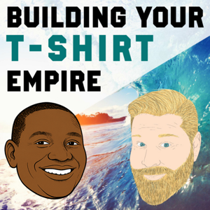 Building your T-Shirt Empire by Cole Lundstrom & Gavin StGeorges