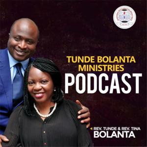 Tunde Bolanta Ministries Podcast