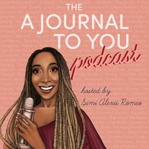 The 'A Journal To You' Podcast