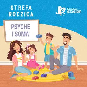 Strefa Rodzica - Psyche i Soma