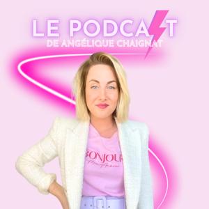 Le Podcast de Angélique Chaignat by Angélique Chaignat