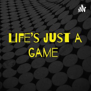 Life’s just a game