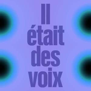 Il était des voix