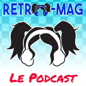 Retro-Mag le Podcast