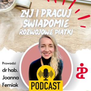 Żyj i pracuj świadomie - dr hab. Joanna Femiak