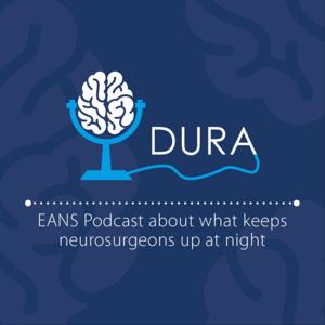 Dura - the EANS podcast about what keeps neurosurgeons up at night