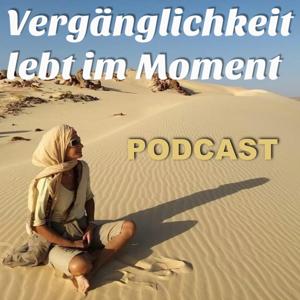 Vergänglichkeit lebt im Moment