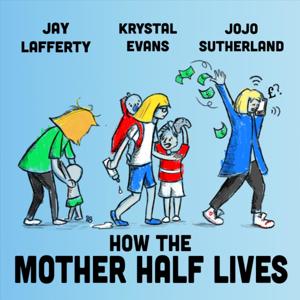 How The Mother Half Lives