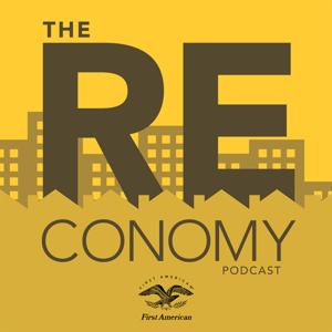 The REconomy Podcast by First American