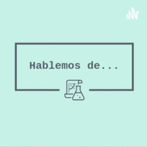Hablemos de...