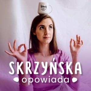 Skrzyńska opowiada