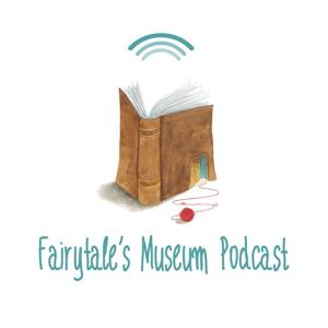 Fairytale's Museum Podcast