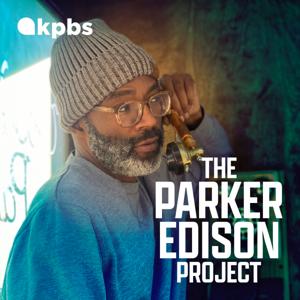 The Parker Edison Project by KPBS Public Media / Parker Edison