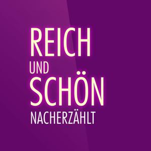 Reich und Schön - nacherzählt