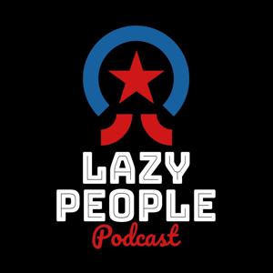 Lazy People Podcast