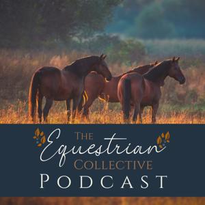 The Equestrian Collective Podcast