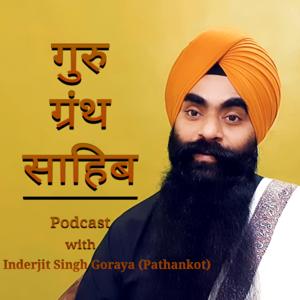 Guru Granth Sahib - Hindi Podcast by Inderjit Singh Goraya