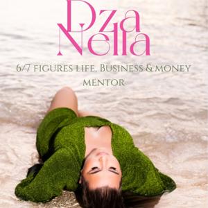 6/7 Figures Life, Business & Money Mentor by Dzanella Tihic