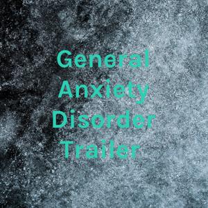 General Anxiety Disorder by Jessica Post