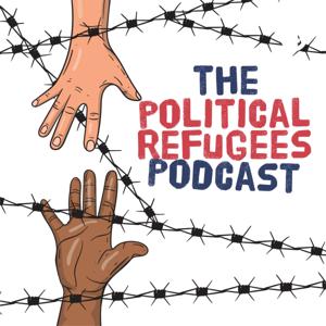 The Political Refugees Podcast