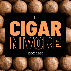 The Cigarnivore Podcast