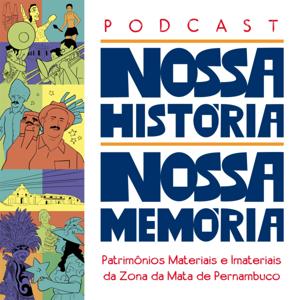 Podcast Nossa história, Nossa memória