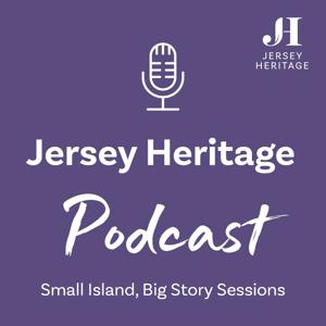 Jersey Heritage Podcast by Jersey Heritage