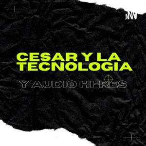 Cesar y la Tecnología