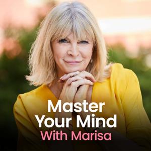 Master Your Mind With Marisa by Marisa Peer