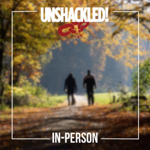 UNSHACKLED! In Person by UNSHACKLED! - Pacific Garden Mission