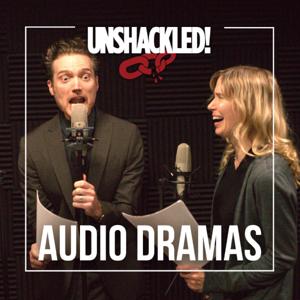 UNSHACKLED! Audio Dramas by UNSHACKLED! - Pacific Garden Mission