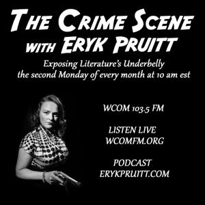 The Crime Scene with Eryk Pruitt