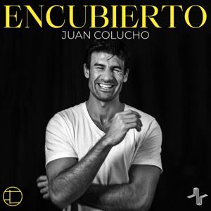 Encubierto | con Juan Colucho by nodalab | Juan Colucho