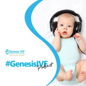 Genesis IVF Podcast