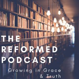 The Reformed Podcast