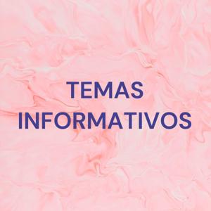 TEMAS INFORMATIVOS