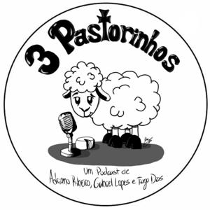 3 Pastorinhos Podcast