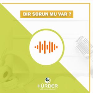 BİR SORUN MU VAR?