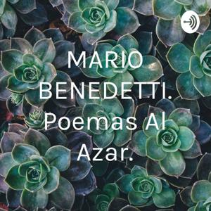 MARIO BENEDETTI. Poemas Al Azar.