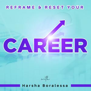 Reframe & Reset Your Career: Job Search & Career Development Insights