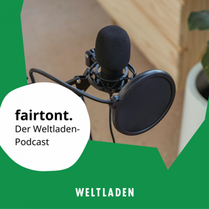 fairtont. Der Weltladen-Podcast