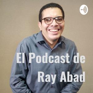 El Podcast de Ray Abad