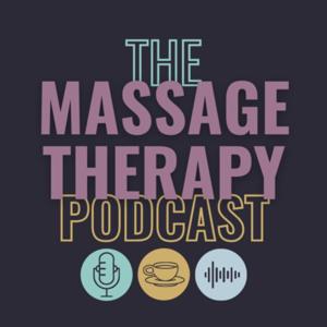 The Massage Therapy Podcast by Heather & Nicole