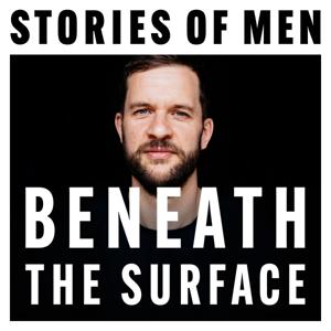 Stories of Men: Beneath the Surface by Alex Melia