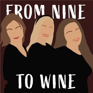 from nine to wine