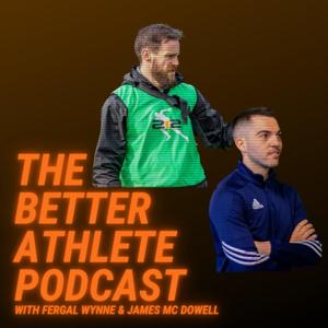 The Better Athlete Podcast