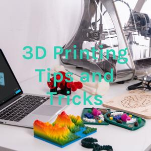 3D Printing Tips and Tricks by Jeff Mitchell