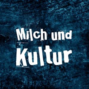 Milch und Kultur