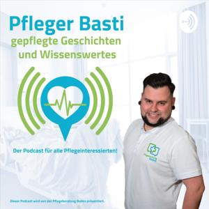 Pfleger Basti - gepflegte Geschichten und Wissenswertes für alle Pflegeinteressierten!